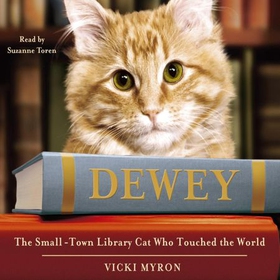 Dewey - The small-town library-cat who touched the world (lydbok) av Vicki Myron