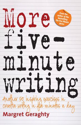 More Five Minute Writing - 50 Inspiring Exercises In Creative Writing in Five Minutes a Day (ebok) av Margret Geraghty
