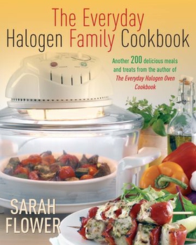 Everyday Halogen Family Cookbook (ebok) av Sarah Flower
