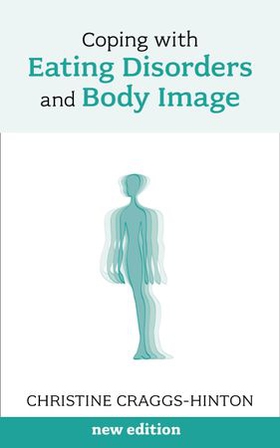 Coping with Eating Disorders and Body Image (ebok) av Christine Craggs-Hinton