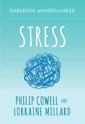 Sheldon Mindfulness: Stress (ebok) av Philip Cowell