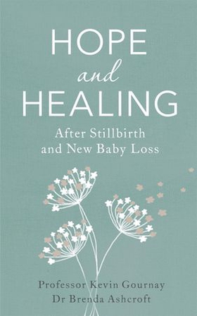 Hope and Healing After Stillbirth And New Baby Loss (ebok) av Kevin Gournay