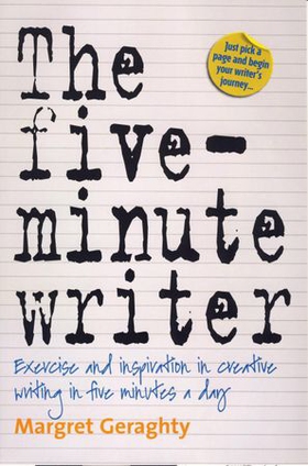 The Five-Minute Writer - Exercise and inspiration in creative writing in five minutes a day (ebok) av Margret Geraghty