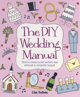 The DIY Wedding Manual (ebok) av Lisa Sodeau