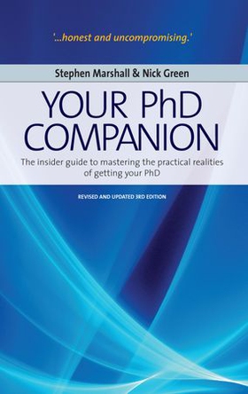 Your Phd Companion - The Insider Guide to Mastering the Practical Realities of Getting Your PhD (ebok) av Nick Green