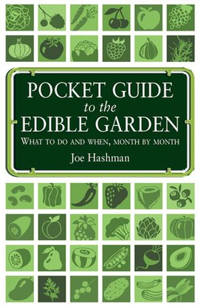 Pocket Guide To The Edible Garden - What to Do and When, Month by Month (ebok) av Joe Hashman