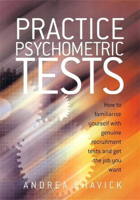 Practice Psychometric Tests - How to Familiarise Yourself with Genuine Recruitment Tests and Get the Job you Want (ebok) av Andrea Shavick