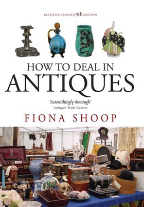 How To Deal In Antiques, 5th Edition (ebok) av Fiona Shoop