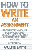 How To Write An Assignment, 8th Edition