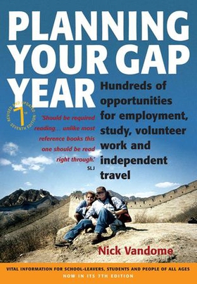 Planning Your Gap Year - Hundreds of Opportunities for Employment, Study, Volunteer Work and Independent Travel (ebok) av Nick Vandome