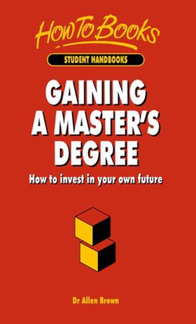 Gaining A Master's Degree - How to invest in your own future (ebok) av Allen Brown