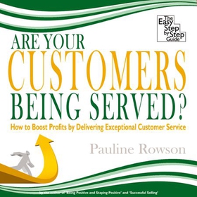 Are Your Customers Being Served? - How to Boost Profits by Delivering Exceptional Customer Service (lydbok) av Rowmark Ltd