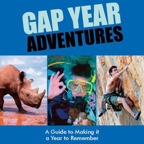 Gap Year Adventures - A Guide to Making it a Year to Remember (lydbok) av Ukjent