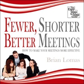 Fewer, Shorter, Better Meetings