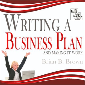 Writing a Business Plan - And Making it Work (lydbok) av Crimson eBooks
