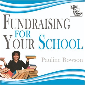 Fundraising for Your School - The Easy Step by Step Guide (lydbok) av Rowmark Ltd