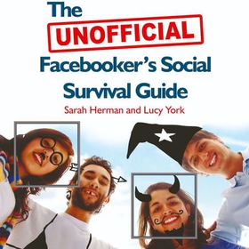 The Unofficial Facebooker's Social Survival Guide (lydbok) av Ukjent