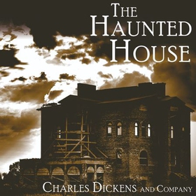 The Haunted House (lydbok) av Charles Dickens et al