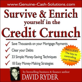 Survive and Enrich Yourself in the Credit Crunch (lydbok) av David Ryder