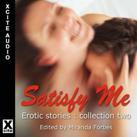 Satisfy Me - Erotic Stories Collection Two (lydbok) av Ukjent