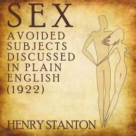 Sex: Avoided Subjects Discussed in Plain English (1922)