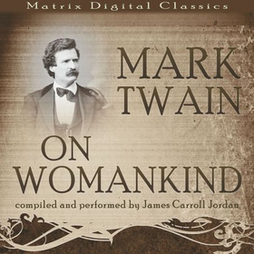 Mark Twain on Womankind (lydbok) av Ukjent