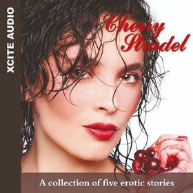 Cherry Strudel - A collection of five erotic stories (lydbok) av Ukjent