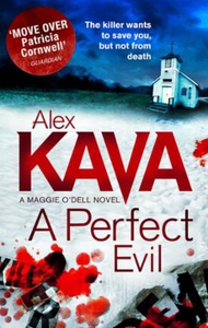 A Perfect Evil (ebok) av Alex Kava