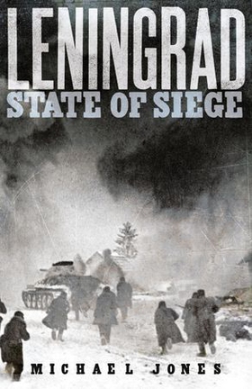 Leningrad - State of Siege (ebok) av Michael Jones