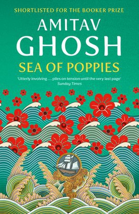 Sea of Poppies - Ibis Trilogy Book 1 (ebok) av Amitav Ghosh