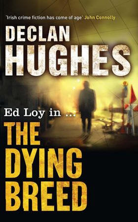 The Dying Breed (ebok) av Declan Hughes