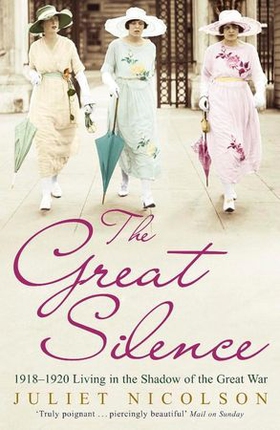 The Great Silence - 1918-1920: Living in the Shadow of the Great War (ebok) av Juliet Nicolson