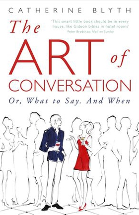 The Art of Conversation - How Talking Improves Lives (ebok) av Catherine Blyth