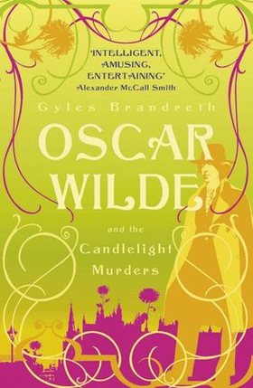 Oscar Wilde and the Candlelight Murders - Oscar Wilde Mystery: 1 (ebok) av Gyles Brandreth