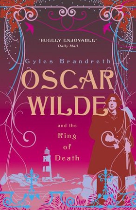 Oscar Wilde and the Ring of Death - Oscar Wilde Mystery: 2 (ebok) av Gyles Brandreth