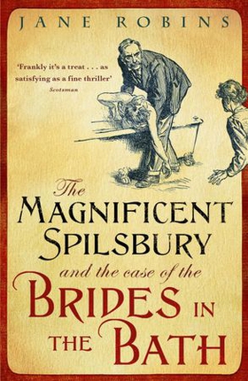 The Magnificent Spilsbury and the Case of the Brides in the Bath (ebok) av Jane Robins