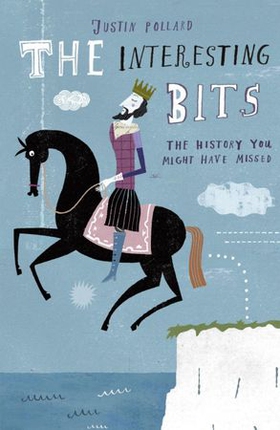 The Interesting Bits (ebok) av Justin Pollard