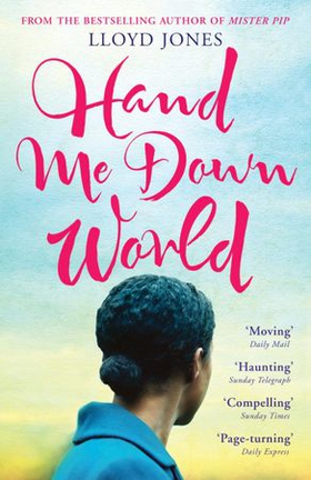 Hand Me Down World (ebok) av Lloyd Jones