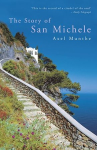 The Story of San Michele (ebok) av Axel Munth