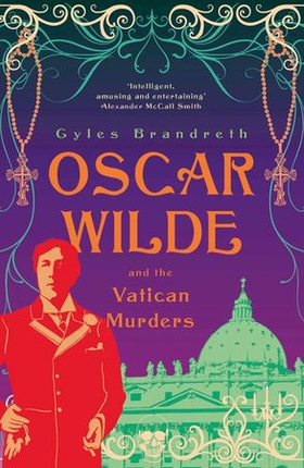 Oscar Wilde and the Vatican Murders - Oscar Wilde Mystery: 5 (ebok) av Gyles Brandreth