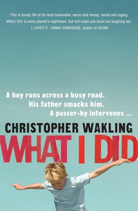 What I Did (ebok) av Christopher Wakling