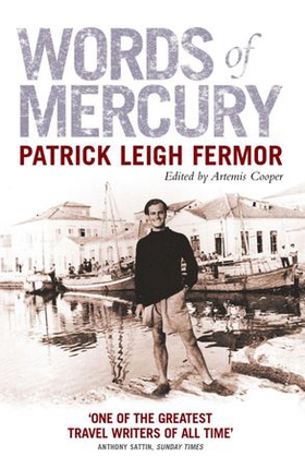 Words of Mercury (ebok) av Patrick Leigh Fermor
