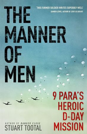 The Manner of Men - 9 PARA's Heroic D-Day Mission (ebok) av Ukjent