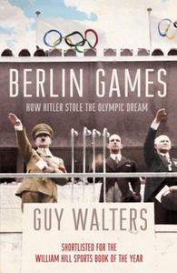 Berlin Games (ebok) av Guy Walters