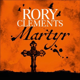 Martyr - John Shakespeare 1 (lydbok) av Rory Clements