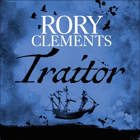 Traitor - John Shakespeare 4 (lydbok) av Rory Clements
