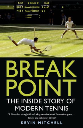 Break Point - The Inside Story of Modern Tennis (ebok) av Kevin Mitchell