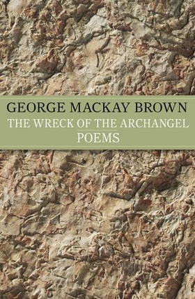 The Wreck of the Archangel (ebok) av George Mackay Brown