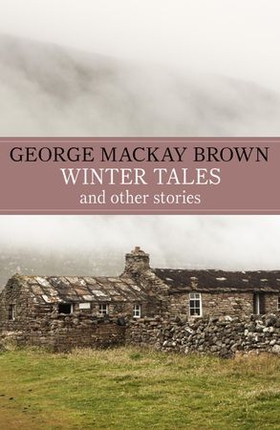 Winter Tales (ebok) av George Mackay Brown