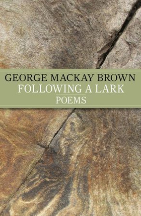 Following A Lark (ebok) av George Mackay Brown